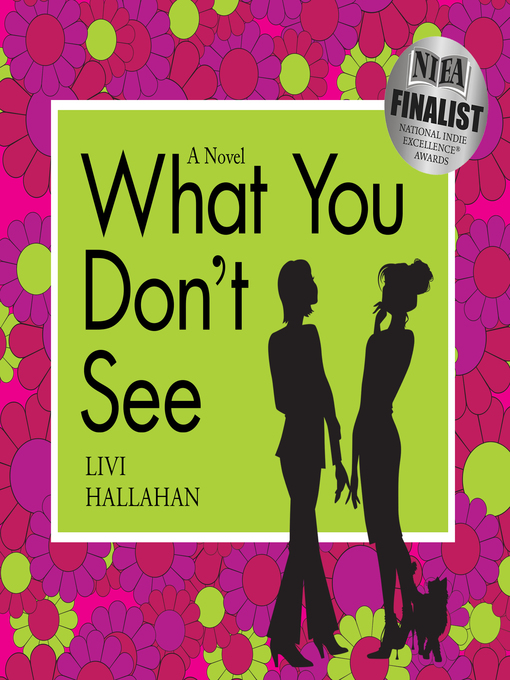 Title details for What You Don't See by Livi Hallahan - Available